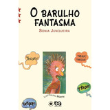 O Barulho Fantasma, De Junqueira, Sonia. Editora Somos Sistema De Ensino Em Português, 2007