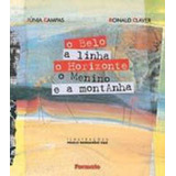 O Belo A Linha O Horizonte O Menino De Passos Junia Maria Campas Editora Formato Capa Mole Edição 4 Edição 2000 Em Português