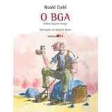 O Bga De Dahl Roald Editora 34 Ltda Capa Mole Em Português 2016