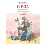 O Bga De Dahl Roald Editora 34 Ltda Capa Mole Em Português 2016