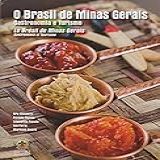 O Brasil De Minas Gerais Gastronomia E Turismo