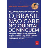 O Brasil Não Cabe No Quintal