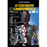 O Caçador Cibernético Da Rua Treze, De Kabral, Fábio. Editorial Malê Editora E Produtora Cultural Ltda, Tapa Mole En Português, 2017