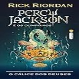 O Cálice Dos Deuses: Série Percy Jackson E Os Olimpianos: 1