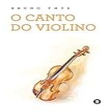 O Canto Do Violino