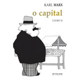 O Capital livro Ii Crítica Da Economia Política O Processo De Circulação Do Capital De Marx Karl Marx Engels Editorial Jinkings Editores Associados Ltda epp Tapa Mole En Português 2014