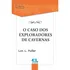 O Caso Dos Exploradores De Cavernas - Lon L. Fuller