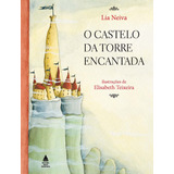 O Castelo Da Torre Encantada, De Lia Neiva. Editora Nova Fronteira Em Português