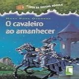 O Cavaleiro Ao Amanhecer