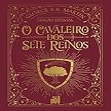 O Cavaleiro Dos Sete Reinos Edição Especial