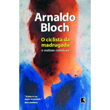 O Ciclista Da Madrugada, De Bloch, Arnaldo. Editora Record Ltda., Capa Mole Em Português, 2009