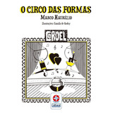 O Circo Das Formas, De Haurélio, Marco. Editora Estrela Cultural Ltda., Capa Mole Em Português, 2022