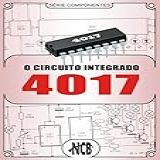 O Circuito Integrado 4017