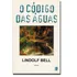 O Código Das Águas, De Bell, Lindolf. Editorial Grupo Editorial Global, Tapa Mole En Português, 1994