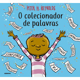 O Colecionador De Palavras De Peter H Reynolds Editora Globo Livros Capa Mole Edição 2019 Em Português 2019