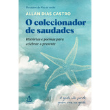 O Colecionador De Saudades  De Allan Dias Castro  Editora Sextante  Capa Mole Em Português