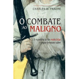O Combate Ao Maligno A Experiência Dos Exorcistas E O Que D
