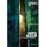 O Compromisso, De Herta Müller. Editora Folha De S. Paulo Em Português