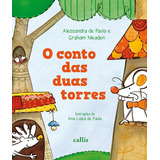 O Conto Das Duas Torres De Paula Alessandra De Callis Editora Ltda Capa Mole Em Português 2013