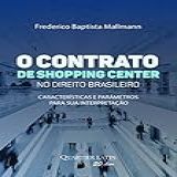 O Contrato De Shopping Center No Direito Brasileiro Características E Parâmetros Para Sua Interpretação