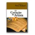 O Coração Do Artista: Construindo O Caráter Do Artista Cristão, De Rory Noland. W4 Editora, Capa Mole, Edição 4 Em Português, 2007