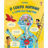 O Corpo Humano E Como Ele Funciona, De Alex Frith. Editorial Usborne, Tapa Dura, Edición 1 En Português, 2024