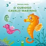 O Curioso Cavalo-Marinho- Literatura Encantada