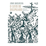 O Custo Do Discipulado