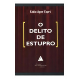 O Delito De Estupro