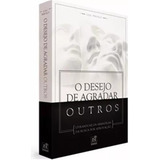 O Desejo De Agradar
