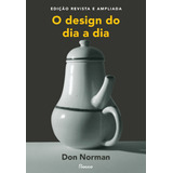 O Design Do Dia A Dia Edição Revista E Ampliada De Norman Don Na Vol 1 Editorial Editora Rocco Capa Mole Edição 1 Em Português 2024