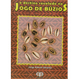O Destino Revelado No Jogo De Búzios De Jorge Alberto Var 