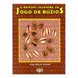 O Destino Revelado No Jogo De Búzios De Varanda Jorge Alberto Editorial Eco Capa Mole Edição 2011 01 01 00 00 00 Em Português