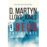 O Deus Suficiente: Sermões Sobre Isaías 40, De Lloyd­-jones, D. Martyn. Editorial Novo Século Editora E Distribuidora Ltda., Capa Mole Em Português, 2018