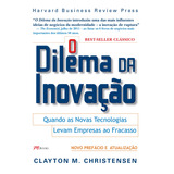 O Dilema Da Inovação, De Christensen, Clayton M.. M.books Do Brasil Editora Ltda, Capa Mole Em Português, 2011