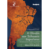 O Direito Nos Tribunais Superiores Com Ênfase No Novo Direito Processual Civil De Cunha J S Fagundes Editorial Editora Bonijuris Ltda Tapa Dura En Português 2015