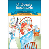 O Doente Imaginário, De Molière. Série Teatro Jovem Editora Grupo Editorial Global, Capa Mole Em Português, 2005