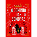 O Domínio Das Sombras, De Pool, Katy Rose. Série A Era Da Escuridão (2), Vol. 2. Editora Schwarcz Sa, Capa Mole Em Português, 2021