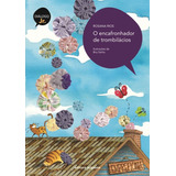 O Encafronhador De Trombilácios De Rios Rosana Série Diálogo Júnior Editora Somos Sistema De Ensino Capa Mole Em Português 2009