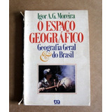 O Espaço Geográfico Geografia Geral E Do Brasil Moreira