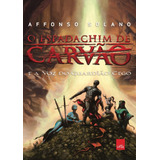 O Espadachim De Carvao E A