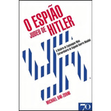 O Espião Judeu De Hitler A História Do Espionagem Mais Extraordinária Da Segunda Guerra Mundial De Bar zohar Michael Vol 1 Editorial Edicoes 70 Almedina Capa Mole Em Português