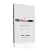 O Espírito Santo Livro John Bevere