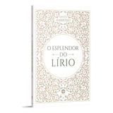 O Esplendor Do Lirio