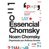 O Essencial Chomsky Os Principais Ensaios Sobre Política Filosofia Linguística E Teoria Da Comunicação De Chomsky Noam Editorial Crítica Tapa Mole Edición 1 En Português 2024