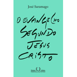 O Evangelho Segundo Jesus Cristo (nova Edição), De Saramago, José. Editora Schwarcz Sa, Capa Mole Em Português, 2020
