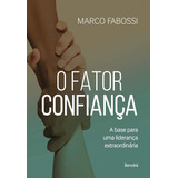 O Fator Confiança 1ª Edição 2019 - Benvira