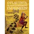 O Flautista De Manto Malhado Em Hamelin, De Browning, Robert. Livros Da Ilha Editorial Editora Iluminuras Ltda., Tapa Mole En Português, 2000