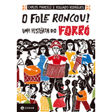 O Fole Roncou Uma História Do Forró De Marcelo Carlos Editorial Editora Schwarcz Sa Tapa Mole En Português 2012