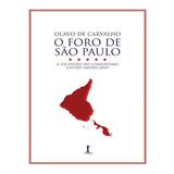 O Foro De São Paulo: A Ascensão Do Comunismo Latino-american